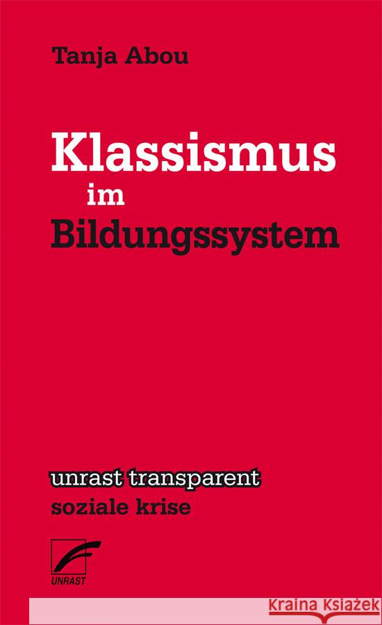 Klassismus im Bildungssystem Abou, Tanja 9783897711549 Unrast - książka