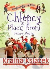 Klasyka młodego czytelnika. Chłopcy z Placu Broni Ferenc Molnar 9788367498340 Ibis/Books - książka