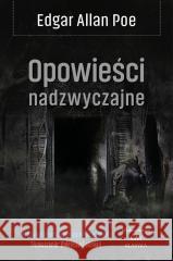 Klasyka. Opowieści nadzwyczajne T.1 w.2024 Edgar Allan Poe 9788368018103 Wydawnictwo CM - książka