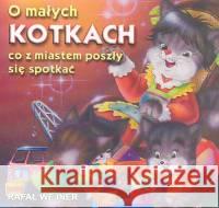 Klasyka Wierszyka - O małych kotkach...  LIWONA Wejner Rafał 9788360153291 Liwona - książka