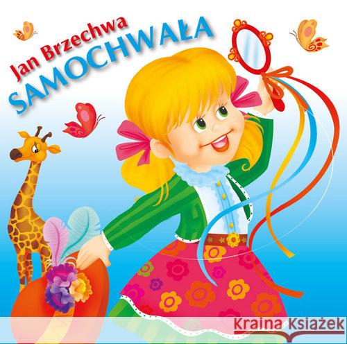 Klasyka Wierszyka - Samochwała. LIWONA Brzechwa Jan 9788375704099 Liwona - książka