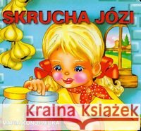 Klasyka Wierszyka - Skrucha Józi.  LIWONA Konopnicka Maria 9788360153987 Liwona - książka
