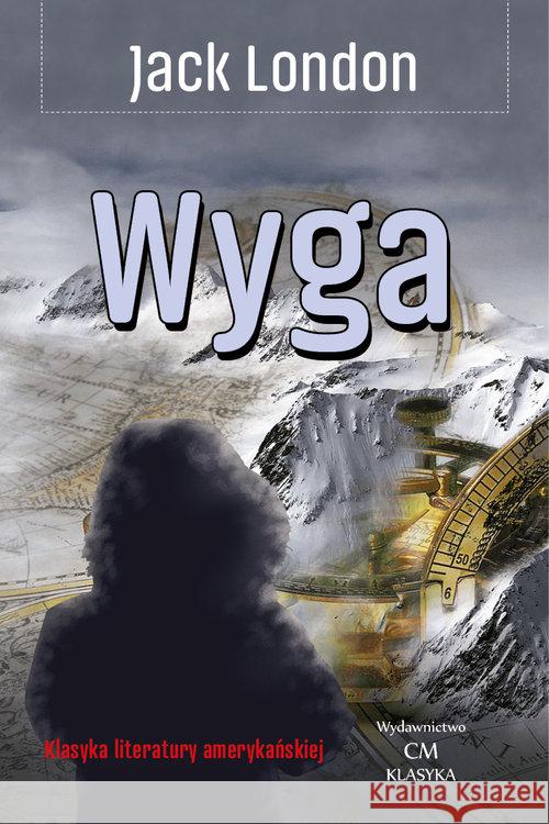 Klasyka. Wyga London Jack 9788366371705 Ciekawe Miejsca - książka