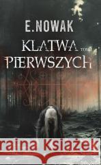 Klątwa Pierwszych E. Nowak 9788367929202 Wydawnictwo Abyssos - książka