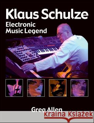 Klaus Schulze: Electronic Music Legend Greg Allen 9781425160500 Trafford Publishing - książka