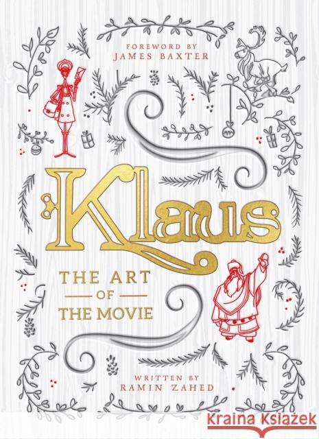 Klaus: The Art of the Movie Ramin Zahed 9781789093124 Titan Books Ltd - książka