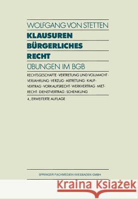 Klausuren Bürgerliches Recht: Übungen Im Bgb Stetten, Wolfgang V. 9783409477307 Gabler Verlag - książka