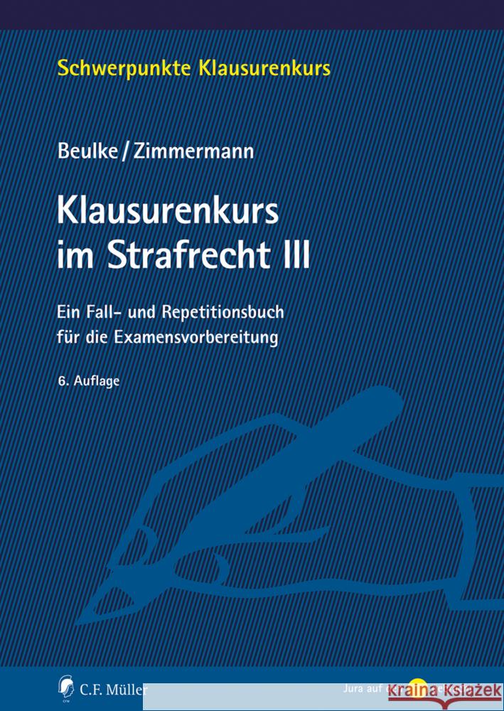 Klausurenkurs im Strafrecht III Beulke, Werner, Zimmermann, Frank 9783811461475 C.F. Müller - książka