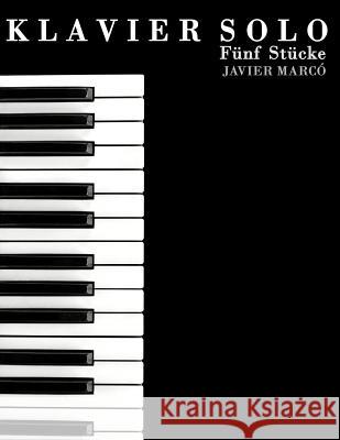 Klavier Solo: F Javier Marco 9781475229561 Createspace - książka