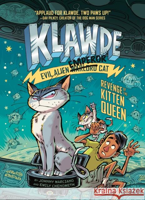 Klawde: Evil Alien Warlord Cat: Revenge of the Kitten Queen #6 Johnny Marciano Emily Chenoweth Robb Mommaerts 9780593096246 Penguin Workshop - książka