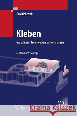 Kleben: Grundlagen, Technologien, Anwendungen Habenicht, Gerd 9783540852643 Springer - książka