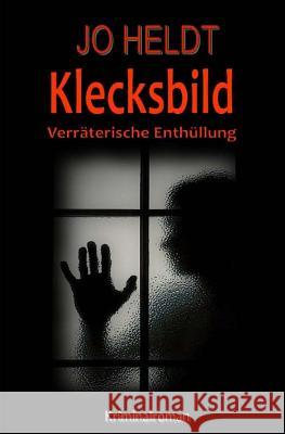 Klecksbild: Verraeterische Enthuellung R. D. V. Heldt 9781502993960 Createspace Independent Publishing Platform - książka