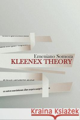 Kleenex Theory Emeniano Somoza 9781514376737 Createspace - książka