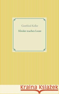 Kleider machen Leute Gottfried Keller 9783751919951 Books on Demand - książka