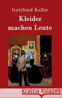 Kleider machen Leute Gottfried Keller 9783843014830 Hofenberg - książka