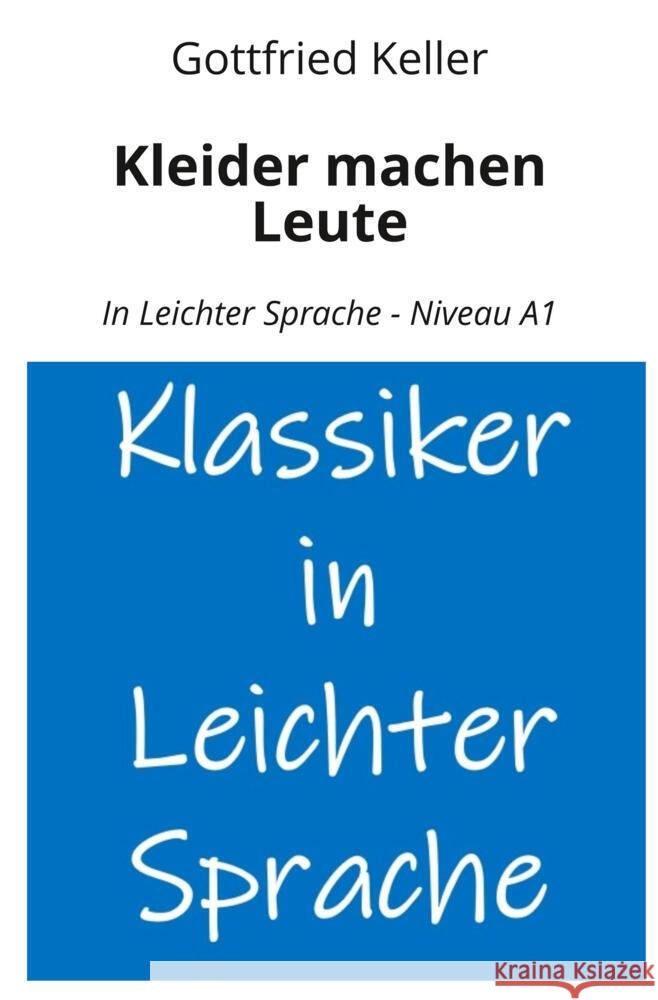 Kleider machen Leute: In Leichter Sprache - Niveau A1 Keller, Gottfried 9783759296535 adlima GmbH - książka