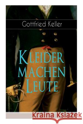 Kleider machen Leute: Vom Schneider zum Grafen Keller, Gottfried 9788026859727 E-Artnow - książka
