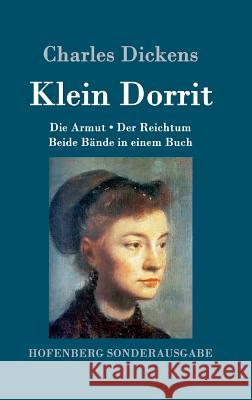 Klein Dorrit: Die Armut. Der Reichtum. Beide Bände in einem Buch Dickens 9783861995999 Hofenberg - książka