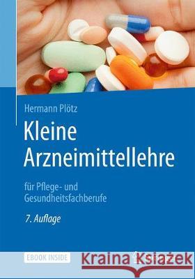 Kleine Arzneimittellehre: Für Pflege- Und Gesundheitsfachberufe Plötz, Hermann 9783662544181 Springer - książka