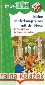 Kleine Entdeckungsreisen mit der Maus : Die Vorschulreise Vogel, Heinz   9783894143565 Westermann Lernspielverlag - książka