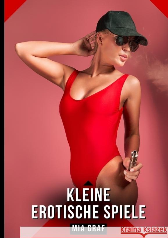 Kleine erotische Spiele Graf, Mia 9783384553980 Mia Graf - książka
