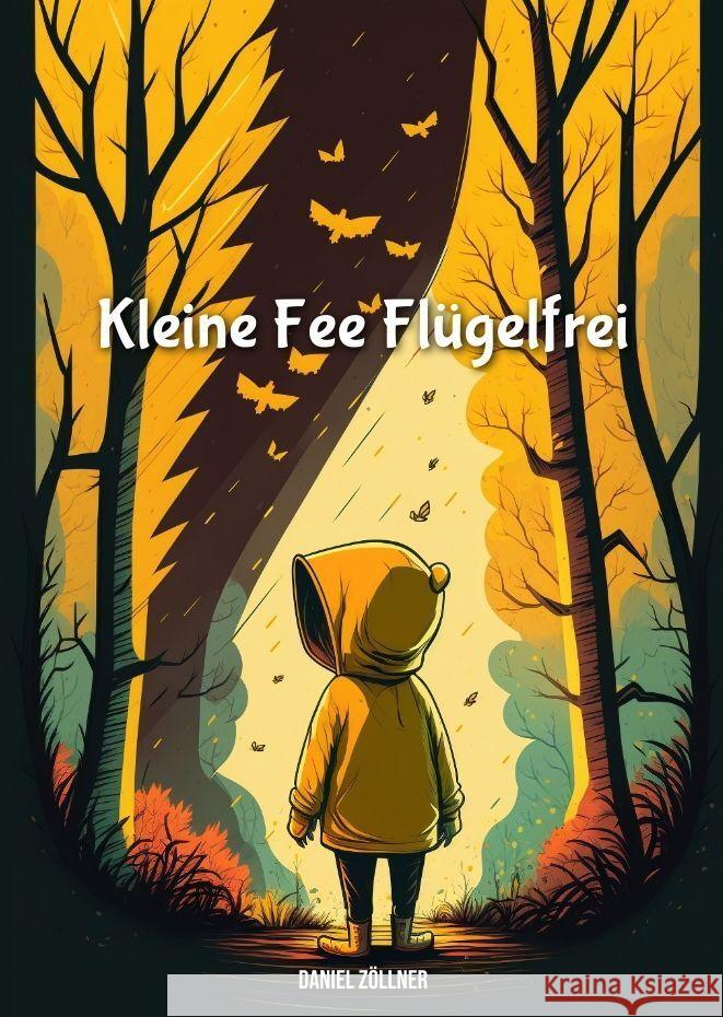 Kleine Fee Flügelfrei Zöllner, Daniel 9783347937345 tredition - książka