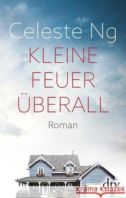 Kleine Feuer überall : Roman. Der New-York-Times-Bestseller #1 Ng, Celeste 9783423281560 DTV - książka