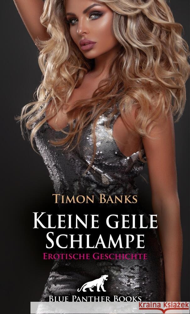 Kleine geile Schlampe | Erotische Geschichte Banks, Timon 9783756145409 blue panther books - książka