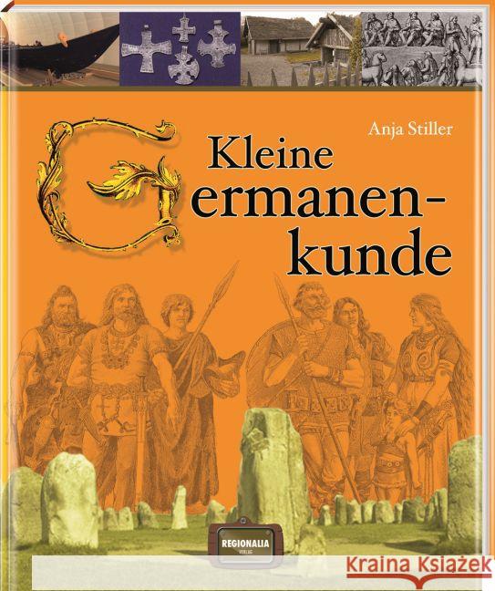 Kleine Germanenkunde Stiller, Anja 9783955401887 Regionalia Verlag - książka