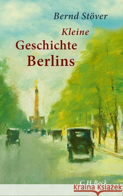 Kleine Geschichte Berlins Stöver, Bernd 9783406640490 Beck - książka