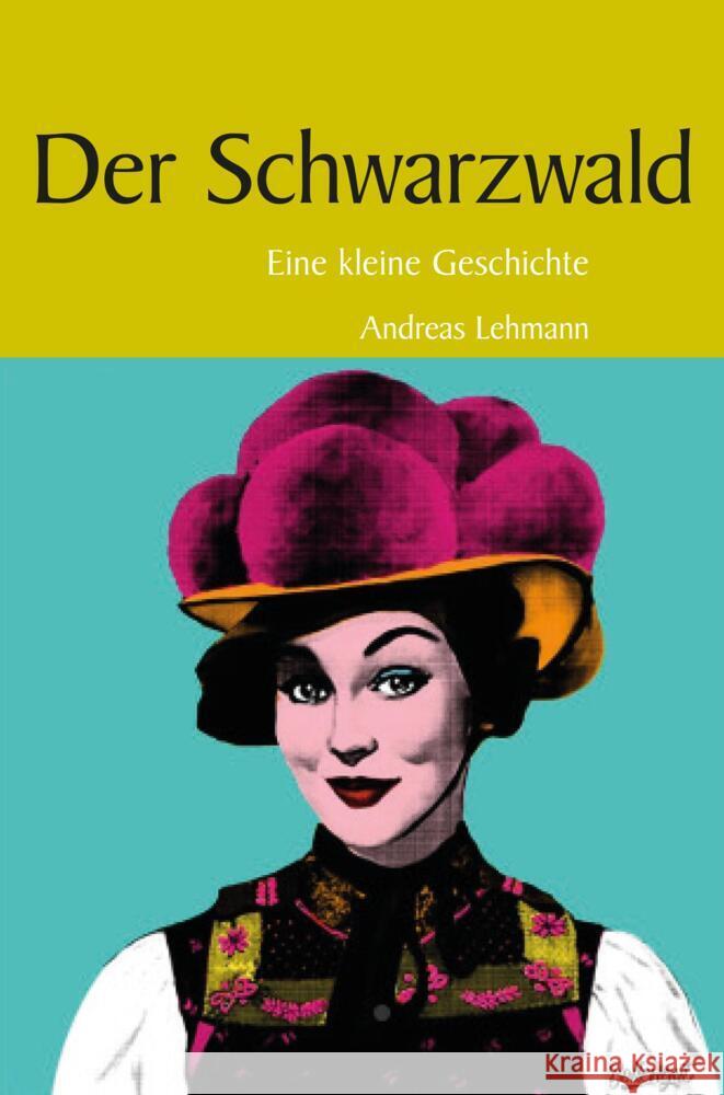 Kleine Geschichte Schwarzwald Lehmann, Andreas 9783765014369 Lauinger - książka