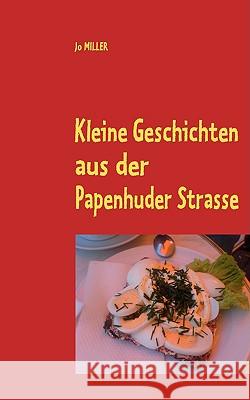 Kleine Geschichten aus der Papenhuder Strasse Jo Miller 9783837056938 Bod - książka