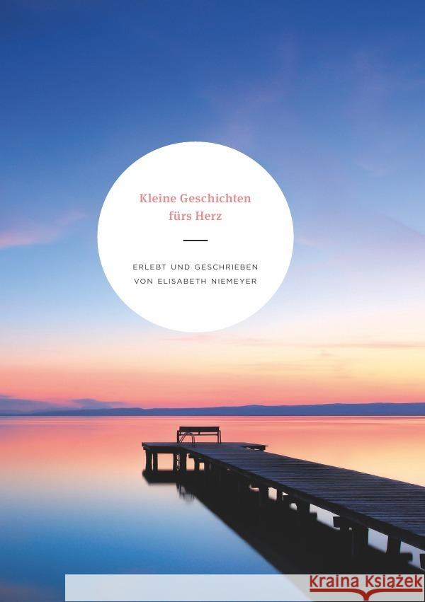 Kleine Geschichten fürs Herz Niemeyer, Elisabeth 9783737583992 epubli - książka
