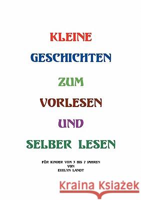 Kleine Geschichten zum Vorlesen oder selber lesen Evelyn Landt 9783833433504 Books on Demand - książka