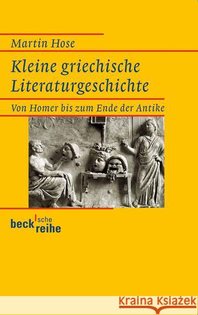 Kleine griechische Literaturgeschichte : Von Homer bis zum Ende der Antike Hose, Martin 9783406635151 Beck - książka