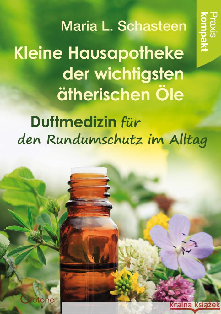 Kleine Hausapotheke der ätherischen Öle Schasteen, Maria L. 9783861912682 Crotona - książka