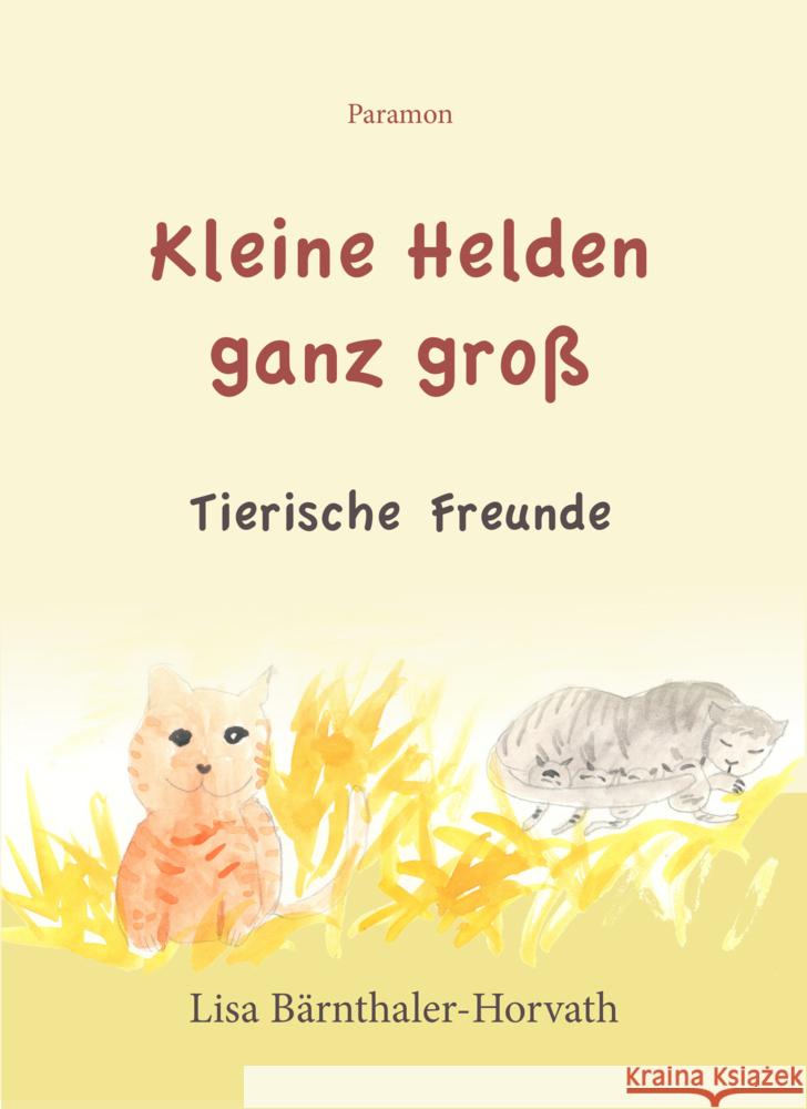 Kleine Helden ganz groß Bärnthaler-Horvath, Lisa 9783038306399 Europäische Verlagsgesellschaften - książka