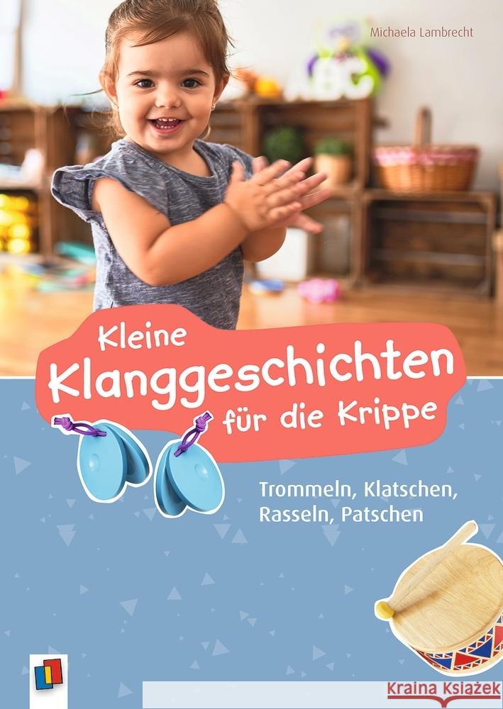 Kleine Klanggeschichten für die Krippe Lambrecht, Michaela 9783834648051 Verlag an der Ruhr - książka