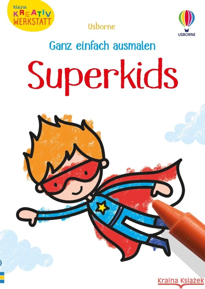 Kleine Kreativ-Werkstatt - Ganz einfach ausmalen: Superkids Nolan, Kate 9781035700240 Usborne Verlag - książka