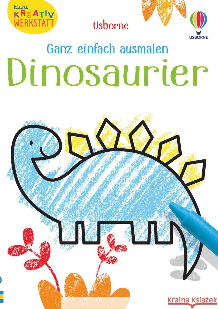 Kleine Kreativ-Werkstatt - Ganz einfach ausmalen: Dinosaurier Robson, Kirsteen 9781789415483 Usborne Verlag - książka