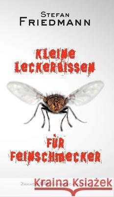 Kleine Leckerbissen für Feinschmecker Friedmann, Stefan 9783746908540 Tredition Gmbh - książka