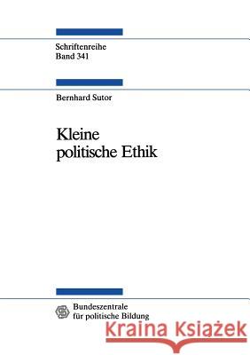 Kleine Politische Ethik Sutor, Bernhard 9783322922847 Vs Verlag Fur Sozialwissenschaften - książka