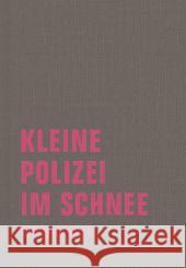 Kleine Polizei im Schnee Dath, Dietmar 9783943167085 Verbrecher Verlag - książka