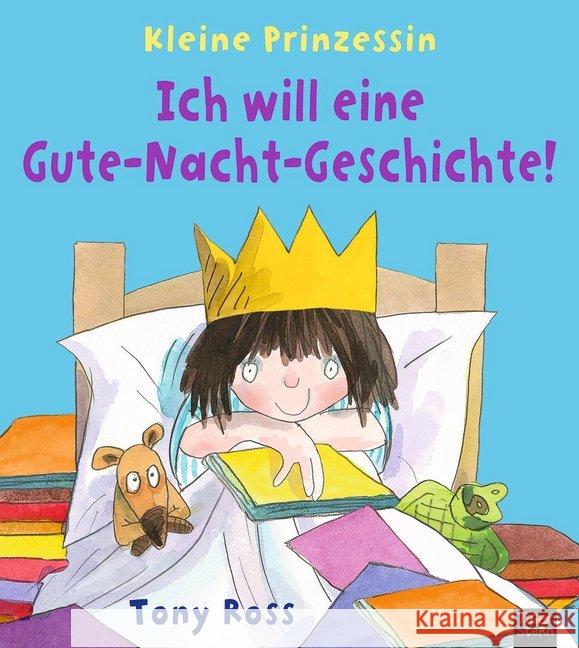 Kleine Prinzessin - Ich will eine Gute-Nacht-Geschichte! Ross, Tony 9783961855490 TigerStern - książka