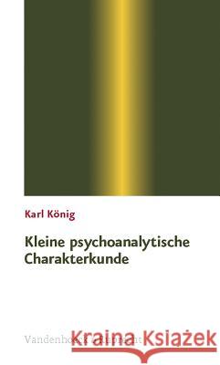 Kleine Psychoanalytische Charakterkunde Konig, Karl 9783525014172 Vandehoeck & Ruprecht - książka