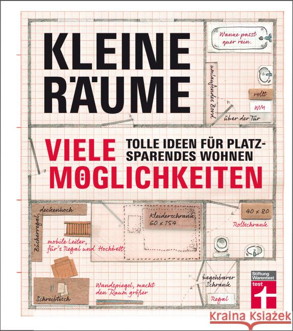 Kleine Räume - viele Möglichkeiten : Tolle Ideen für platzsparendes Wohnen Eigner, Christian 9783868514148 Stiftung Warentest - książka