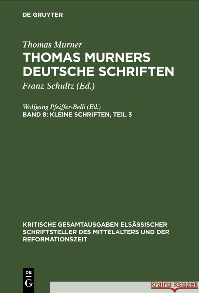 Kleine Schriften, Teil 3: (Prosaschriften Gegen Die Reformation) Wolfgang Pfeiffer-Belli, No Contributor 9783112667736 De Gruyter - książka