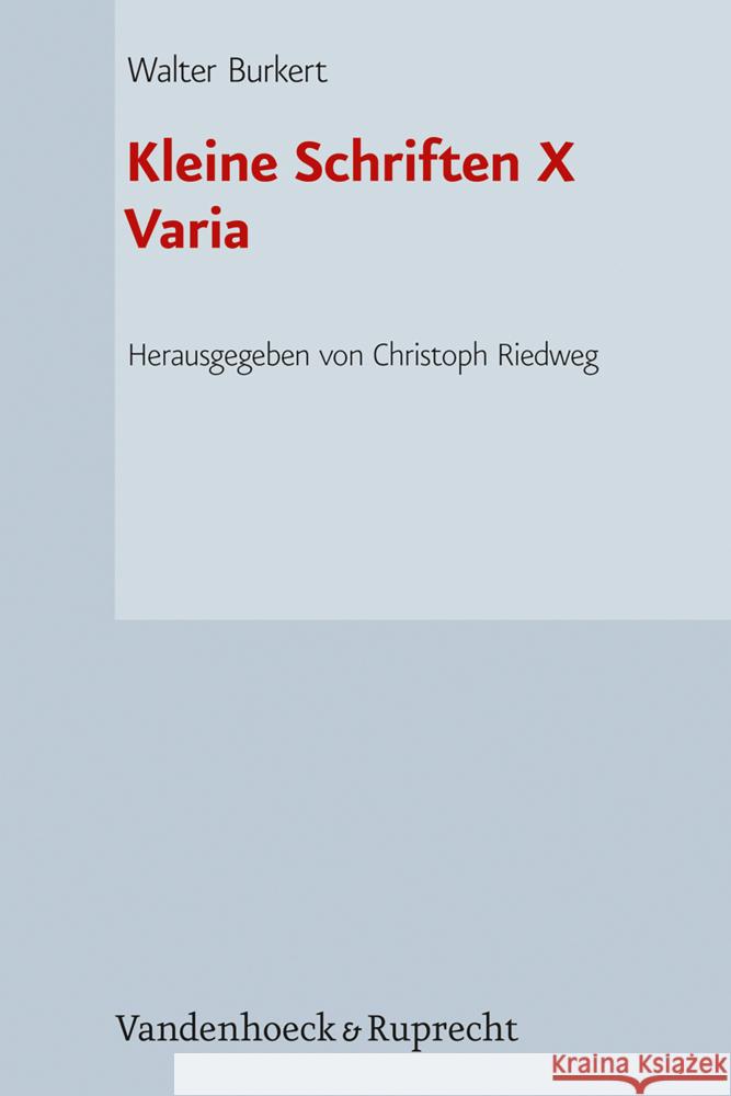 Kleine Schriften X: Varia Walter Burkert 9783525302248 Vandenhoeck & Ruprecht - książka