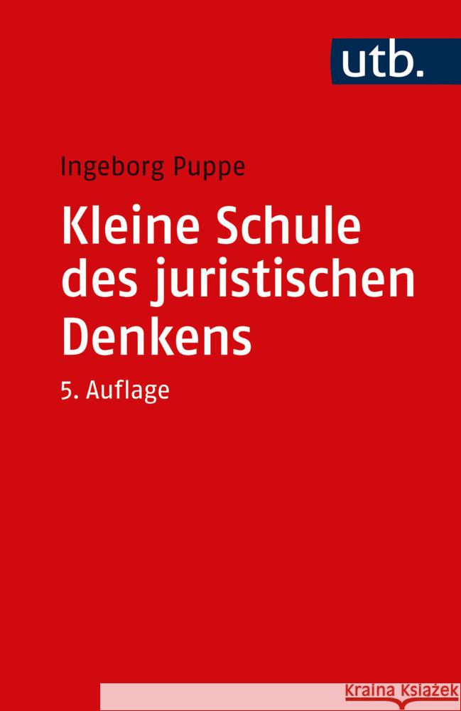 Kleine Schule des juristischen Denkens Puppe, Ingeborg 9783825260576 Vandenhoeck & Ruprecht - książka