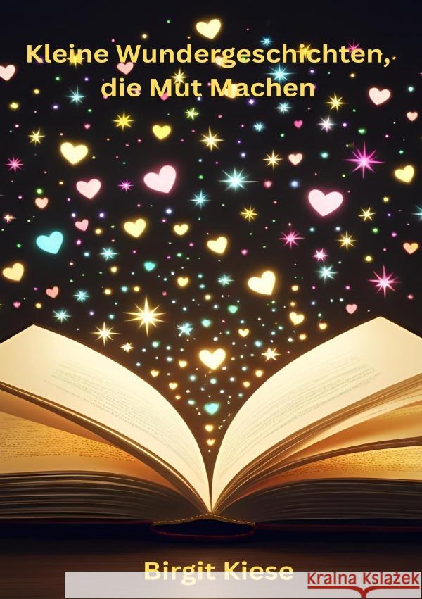 Kleine Wundergeschichten, die Mut machen Kiese, Birgit 9783819791772 epubli - książka